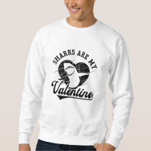 Sharks Are My Valentine Dive Freediver Freediving Sweatshirt