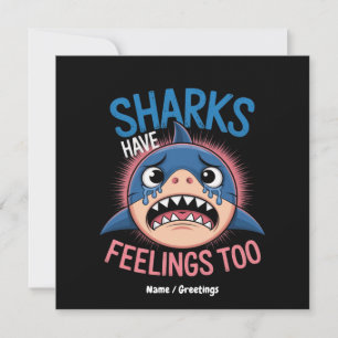 Sharks Have Feelings Too, Funny, Sarcastic Graphic Invitation