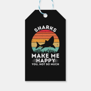 Sharks Make Me Happy You Not So Much Gift Tags