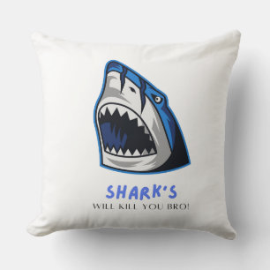 SHARKS WILL KILL YOU BRO...  FUNNY QUOTE CUSHION