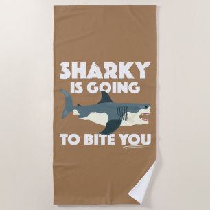 Sharky Is Going To Bite You Design - Beach Towel