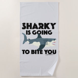 Sharky Is Going To Bite You Design - Beach Towel
