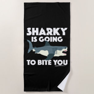 Sharky Is Going To Bite You Design - Beach Towel