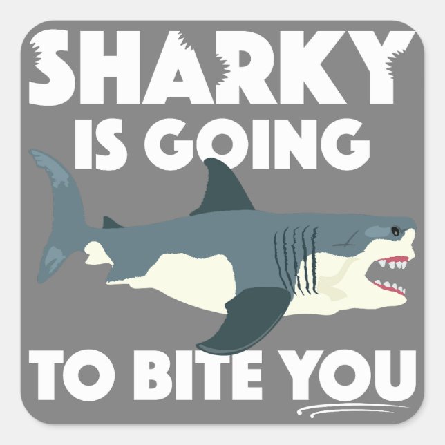 Sharky Is Going To Bite You Design - Square Button Sticker (Front)