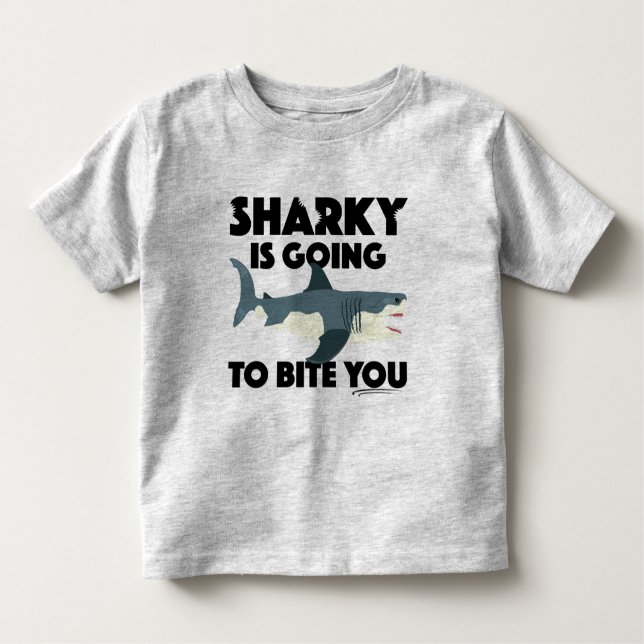 Sharky Is Going To Bite You Design - Toddler Fine  Toddler T-Shirt (Front)