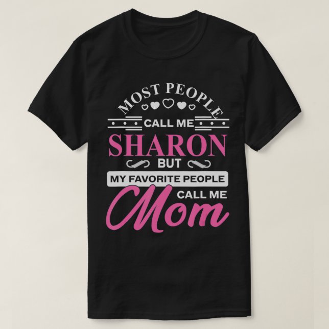 Sharon Gift Name Funny Mother's Day Personalised W T-Shirt (Design Front)