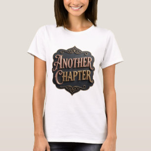 Sharp Gold ANOTHER CHAPTER Design T-Shirt