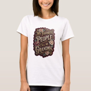 Sharp Gold MY FAVORITE PEOPLE CALL ME GRANDMA Tee