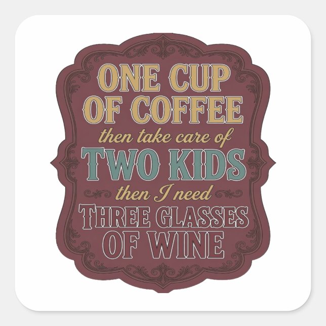 Sharp Gold ONE CUP OF COFFEE THEN TAKE CARE OF Square Sticker (Front)