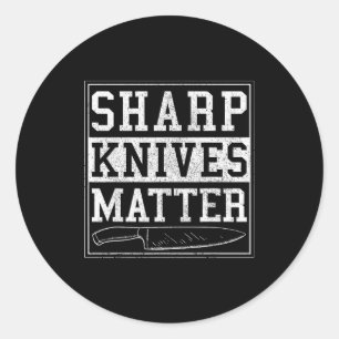 Sharp Knives - Funny Chef Gift Cooking Shirt Classic Round Sticker