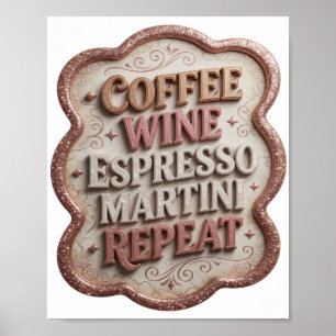 Sharp Pink COFFEE WINE ESPRESSO MARTINI REPEAT Poster