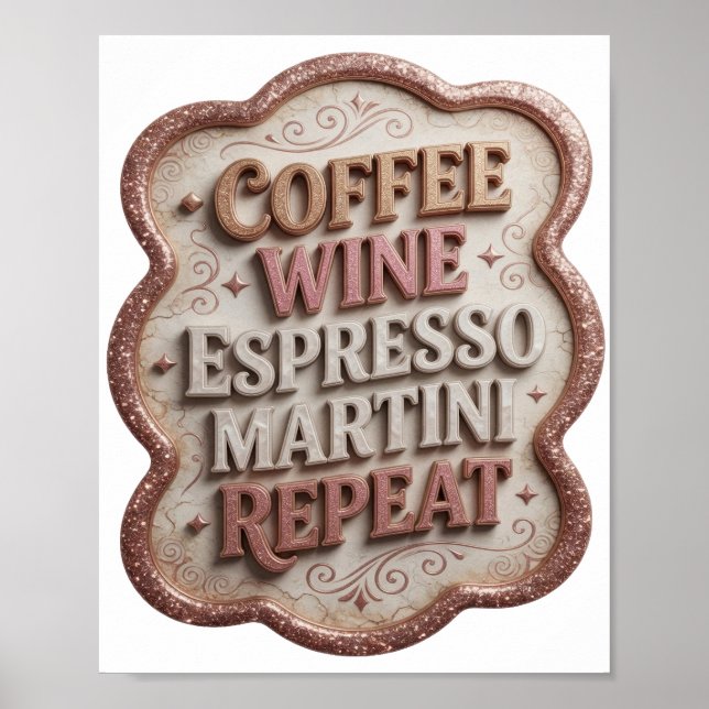 Sharp Pink COFFEE WINE ESPRESSO MARTINI REPEAT Poster (Front)