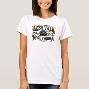 Sharp Pink LESS TALK MORE TEQUILA Artistic Motif T-Shirt