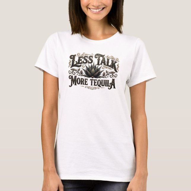 Sharp Pink LESS TALK MORE TEQUILA Artistic Motif T-Shirt (Front)