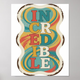 Sharp Red INCREDIBLE Slogan Design Poster