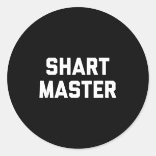 Shart Master Funny Saying Sarcastic Novelty Humor Classic Round Sticker