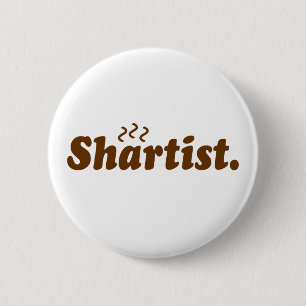 Shartist. 6 Cm Round Badge