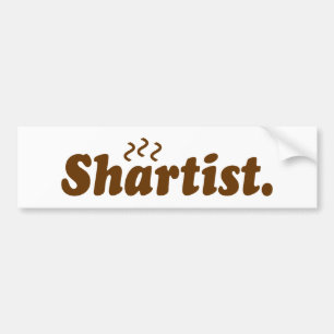 Shartist. Bumper Sticker