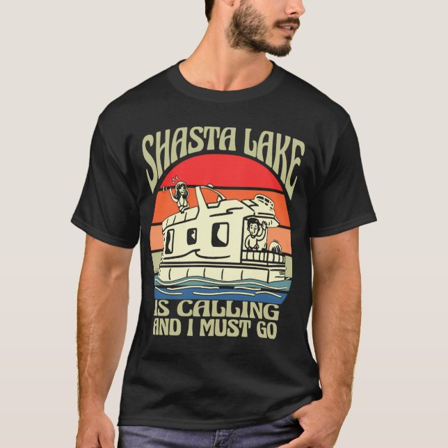Shasta Lake Is Calling California Vacation Housebo T-Shirt (Front)