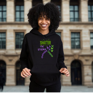 Shatter the Stigma - Mental Health Hoodie