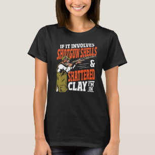 Shattered Clay Clay Shooter Targets Clay Shootin T-Shirt