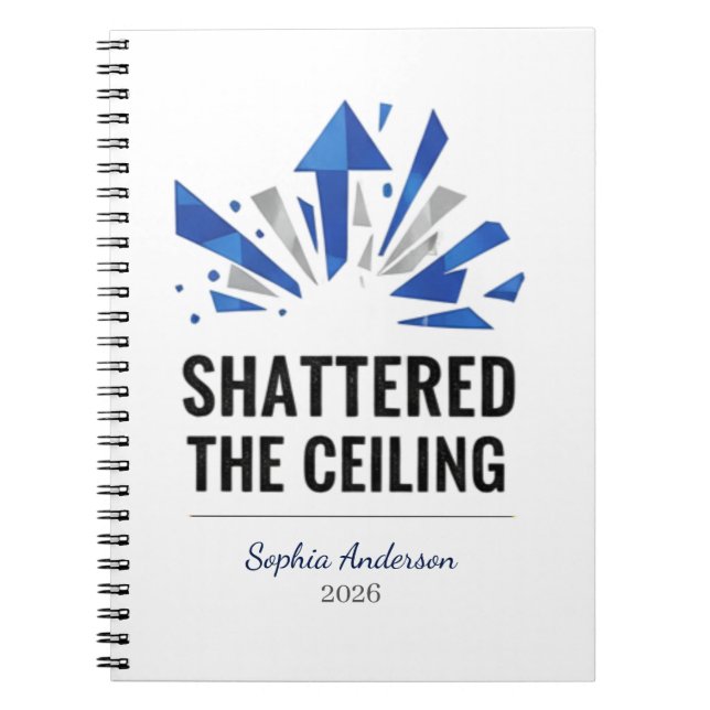 Shattered The Ceiling | Personalised Notebook (Front)