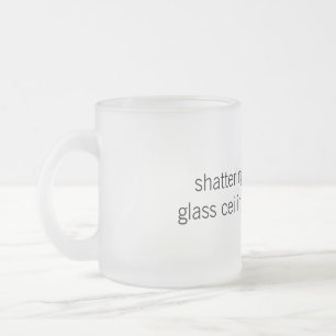 Shattering Glass Ceilings Glass Mug