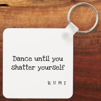 Shatterproof Dance: Rumi Quote Keychain