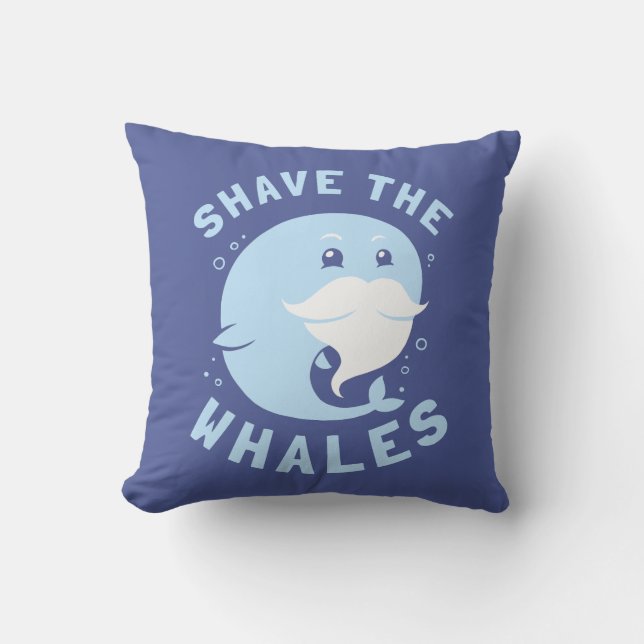 Shave The Whales Cushion (Front)