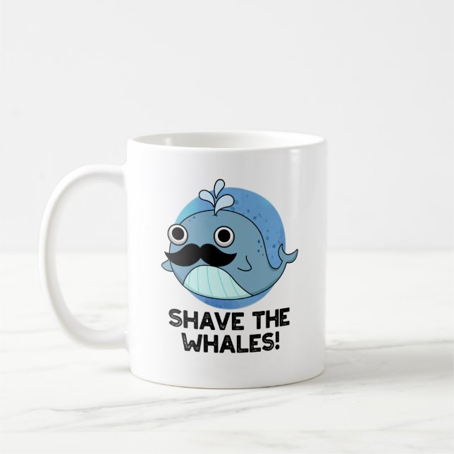 Shave The Whales Funny Animal Pun  Coffee Mug (Left)