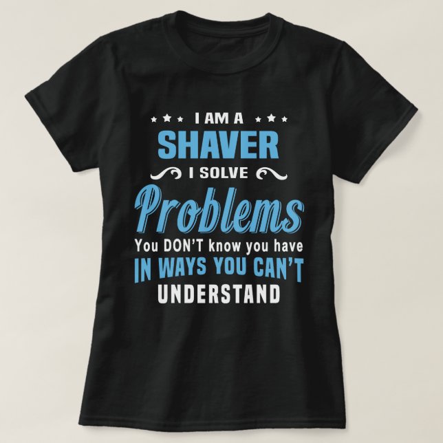 Shaver T-Shirt (Design Front)