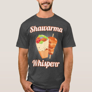 Shawarma Whisperer Cooking Turkish Shawarma T-Shirt