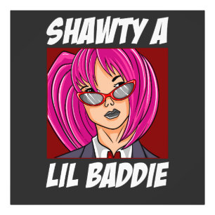 Shawty a Lil Baddie Photo Print