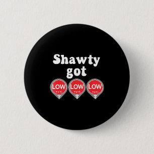 Shawty Got Low Diabetes Meme Cgm Alert Icons  6 Cm Round Badge