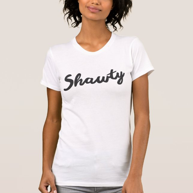 SHAWTY T-Shirt (Front)