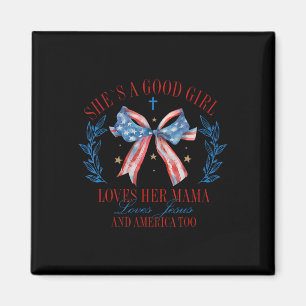 She A Good Girl Loves Her Coquette Mama Bow 4th Of Magnet
