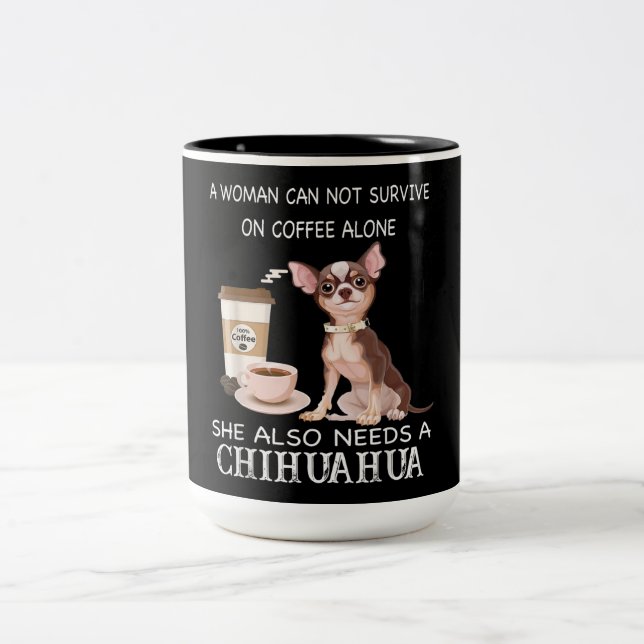 She Also Needs A Chihuahua Coffee Two-Tone Coffee Mug (Center)