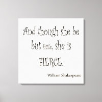 She Be But Little She is Fierce Shakespeare Quote