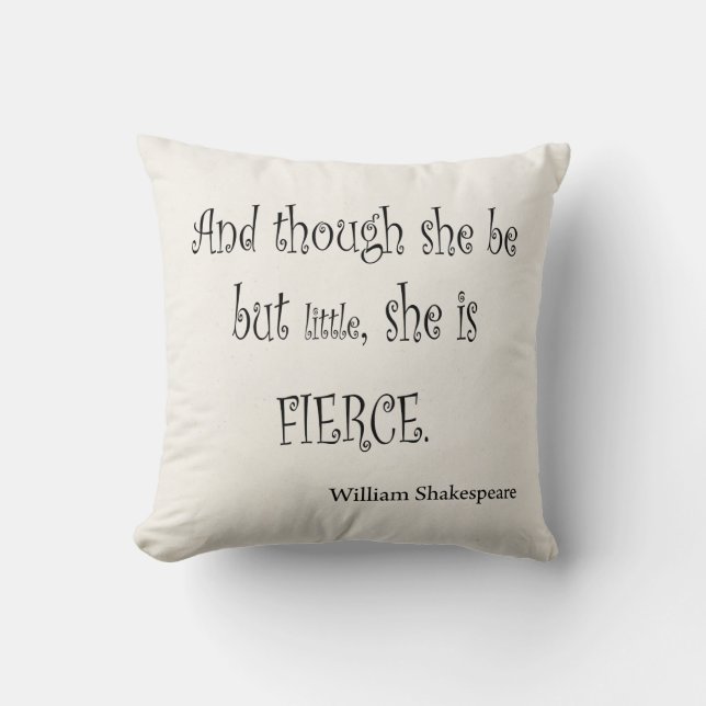 She Be But Little She is Fierce Shakespeare Quote Cushion (Front)