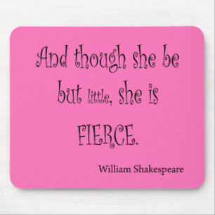 She Be But Little She is Fierce Shakespeare Quote Mouse Pad