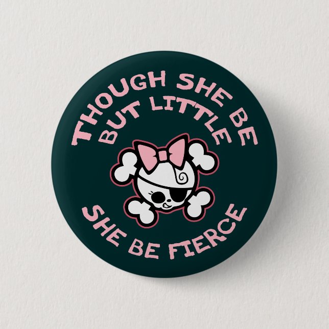 She Be Fierce 6 Cm Round Badge (Front)