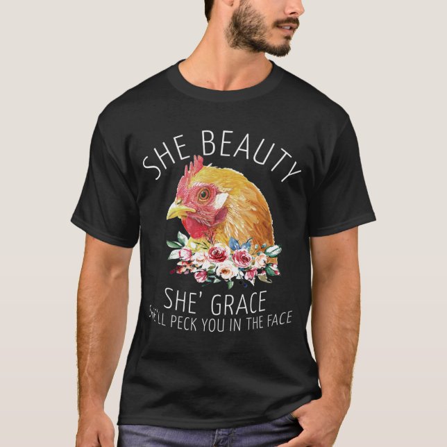 She Beauty Shes Grace Peck You In Your In Face Chi T-Shirt (Front)