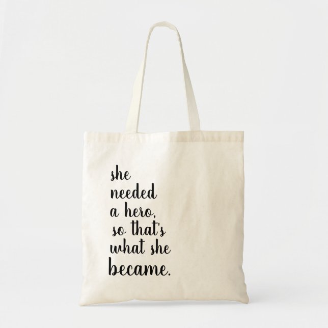 She became a hero tote bag (Front)