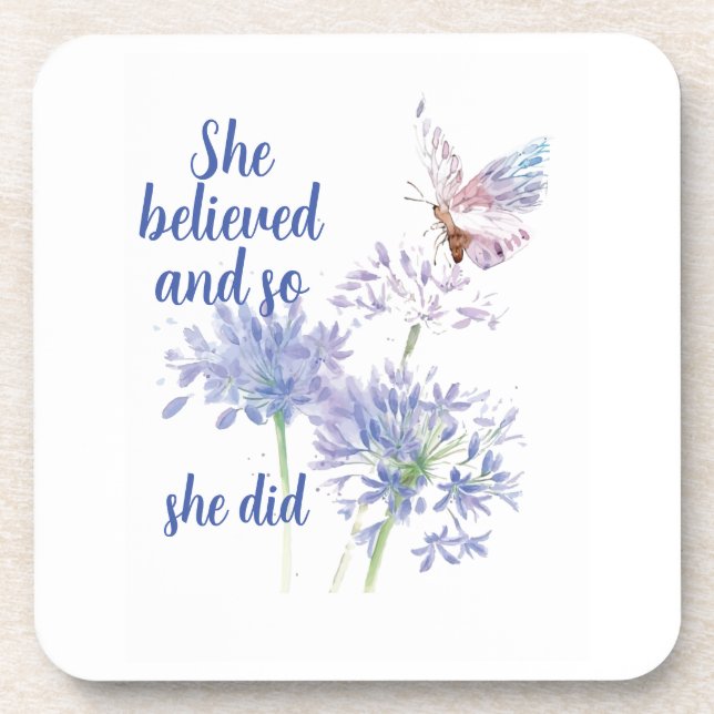 "She believed and so Motivational Quote Butterfly Coaster (Front)