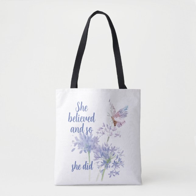 She believed and so Motivational Quote Butterfly Tote Bag (Front)