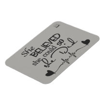 She Believed Fridge Magnet