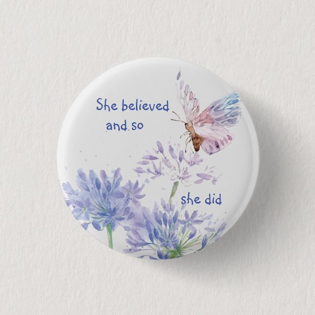 "She believed Motivational Quote Butterfly 3 Cm Round Badge (Front)