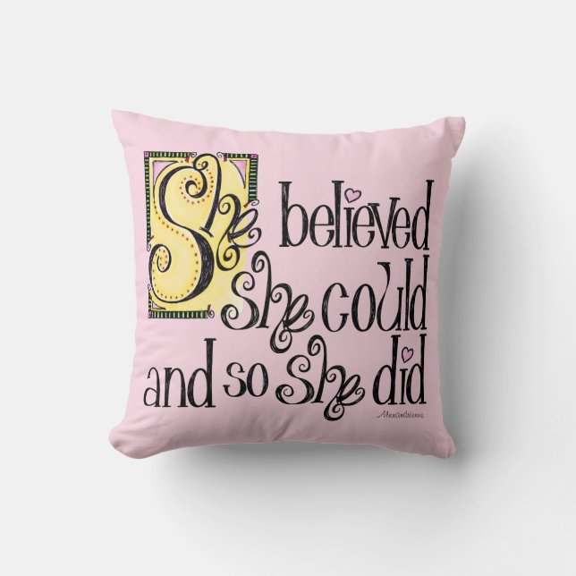 She Believed She Could and So She Did Cushion (Front)