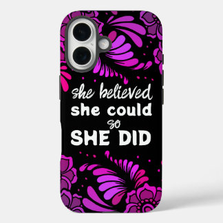 She Believed She Could Black Magenta Flower Floral iPhone 16 Case