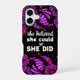 She Believed She Could Black Magenta Flower Floral iPhone 16 Case